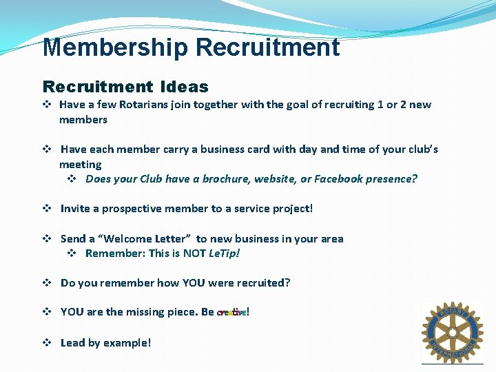 Membership Recruitment Ideas v Have a few Rotarians join together with the goal of