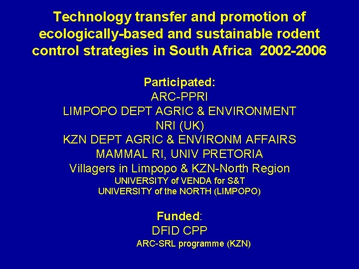 Technology transfer and promotion of ecologically-based and sustainable rodent control strategies in South Africa