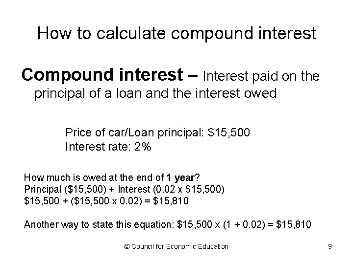How to calculate compound interest Compound interest – Interest paid on the principal of