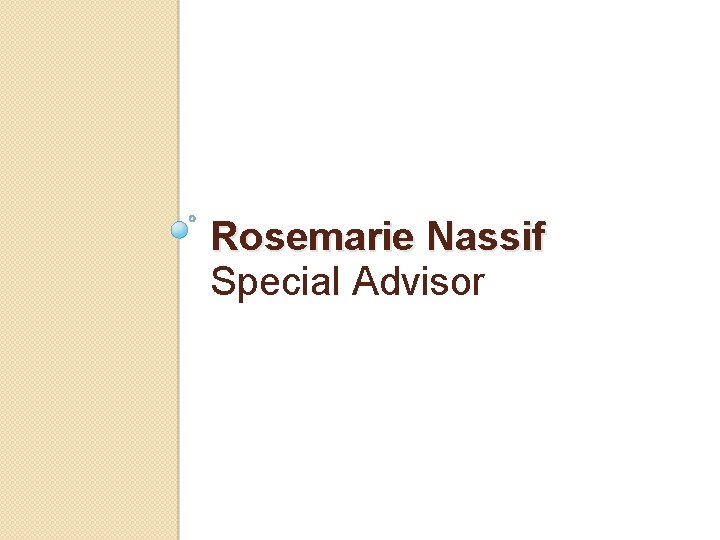 Rosemarie Nassif Special Advisor 