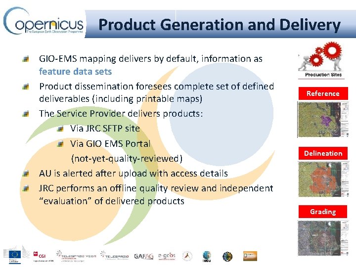 Product Generation and Delivery GIO-EMS mapping delivers by default, information as feature data sets