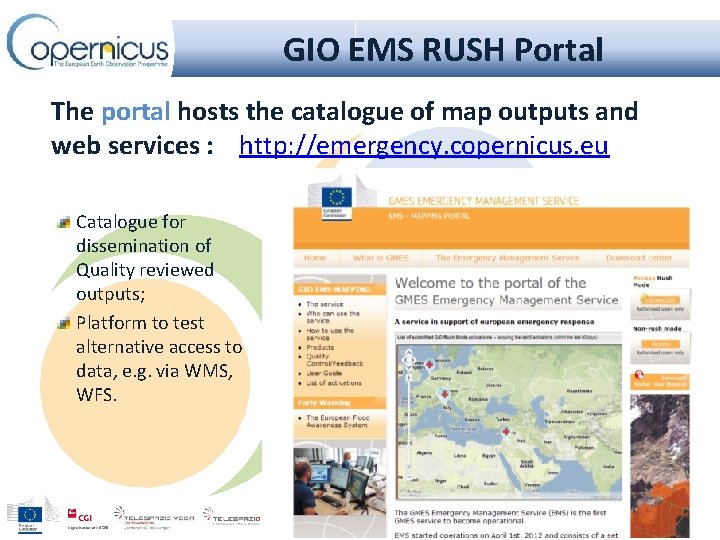 GIO EMS RUSH Portal The portal hosts the catalogue of map outputs and web