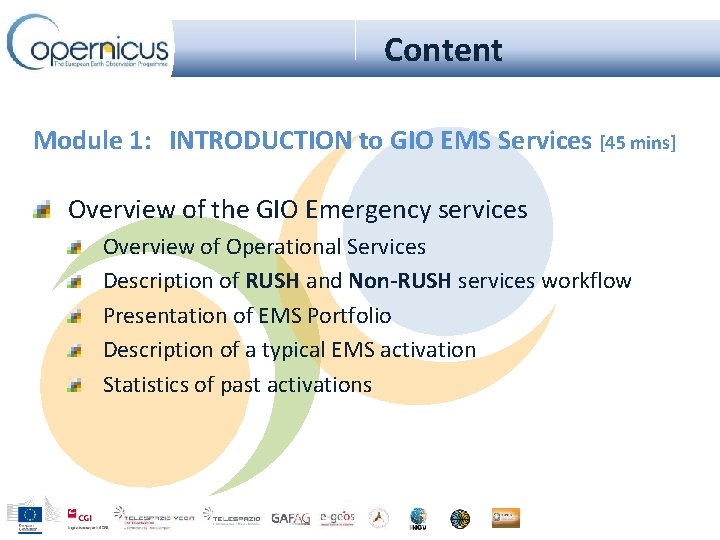 Content Module 1: INTRODUCTION to GIO EMS Services [45 mins] Overview of the GIO