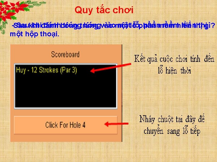 Quy tắc chơi -Sau Saukhi khiđánhbóng trúng bóngvào vàomột mộtlỗlỗ, phầnmềm mềmhiểnthị thịgì? một