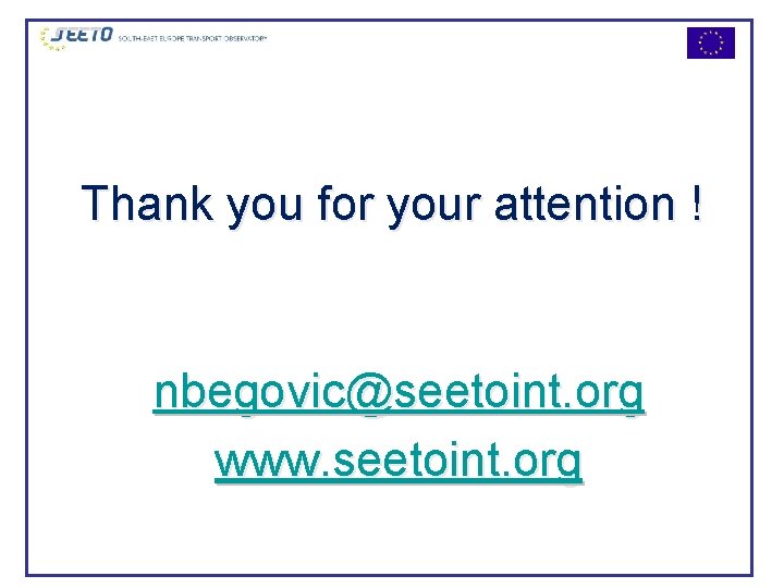 Thank you for your attention ! nbegovic@seetoint. org www. seetoint. org 