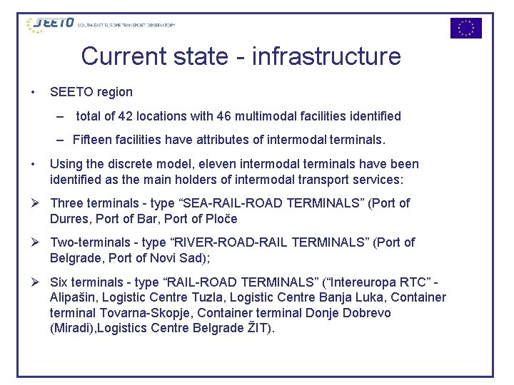 Current state - infrastructure • SEETO region – total of 42 locations with 46