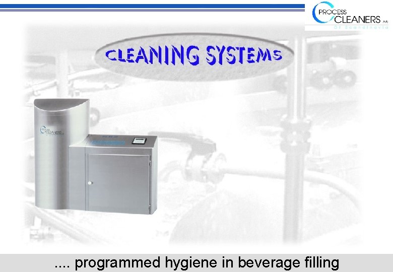 . . programmed hygiene in beverage filling 