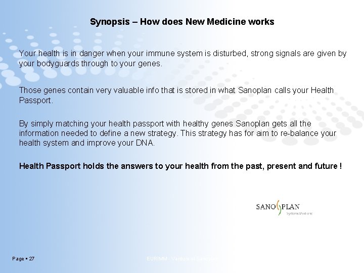 Synopsis – How does New Medicine works Your health is in danger when your