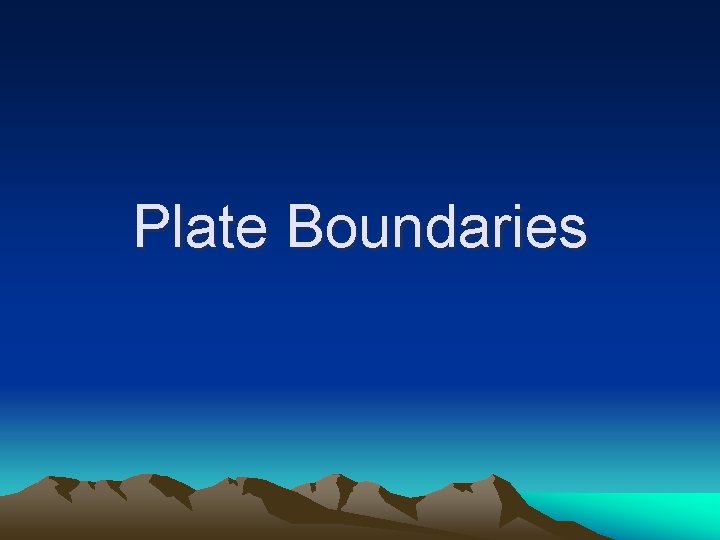 Plate Boundaries 