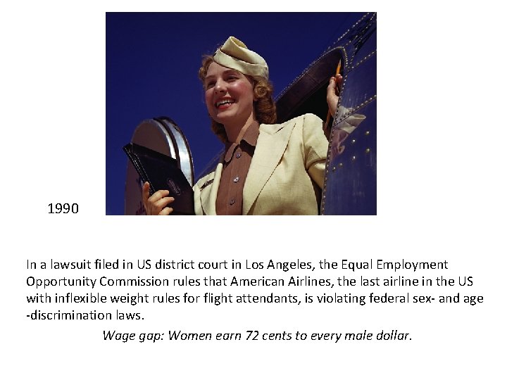 1990 In a lawsuit filed in US district court in Los Angeles, the Equal