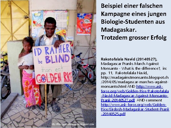 Beispiel einer falschen Kampagne eines jungen Biologie-Studenten aus Madagaskar. Trotzdem grosser Erfolg Rakotofalala Navid