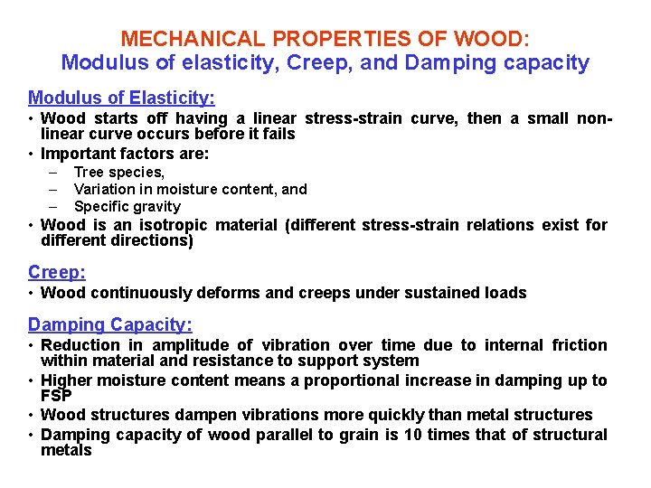 MECHANICAL PROPERTIES OF WOOD: Modulus of elasticity, Creep, and Damping capacity Modulus of Elasticity: