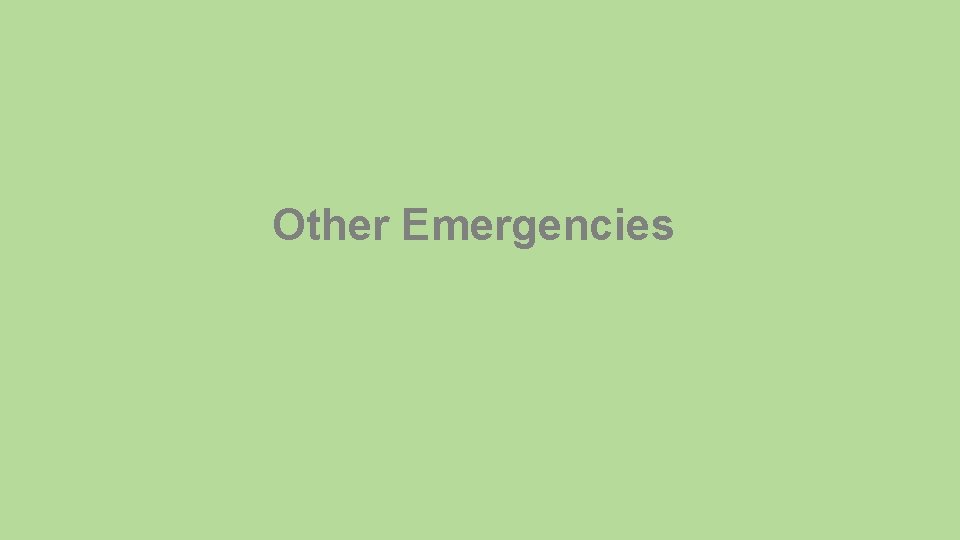 Other Emergencies 