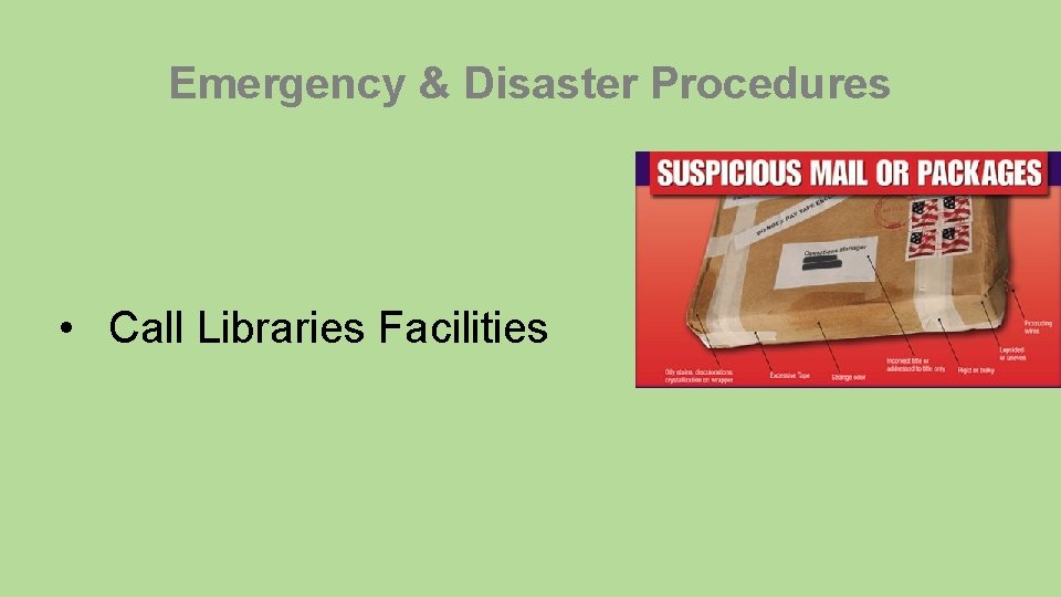 Emergency & Disaster Procedures • Call Libraries Facilities 