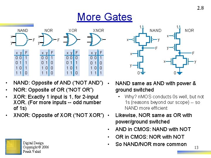 2. 8 More Gates NAND x NOR F y x XOR 1 XNOR y