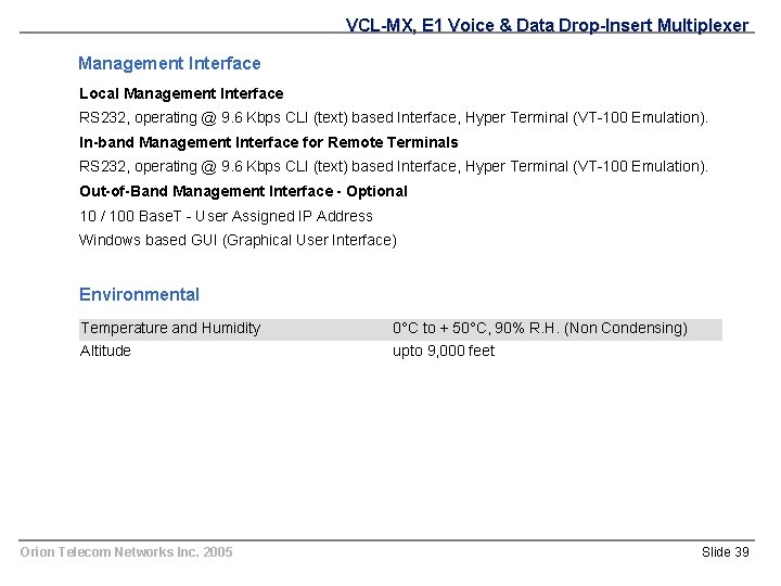 VCL-MX, E 1 Voice & Data Drop-Insert Multiplexer Management Interface Local Management Interface RS