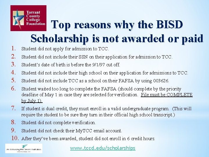 Top reasons why the BISD Scholarship is not awarded or paid 1. 2. 3.