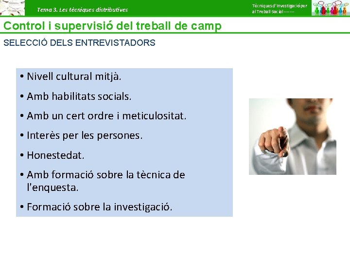 Tema 3. Les tècniques distributives Control i supervisió del treball de camp SELECCIÓ DELS