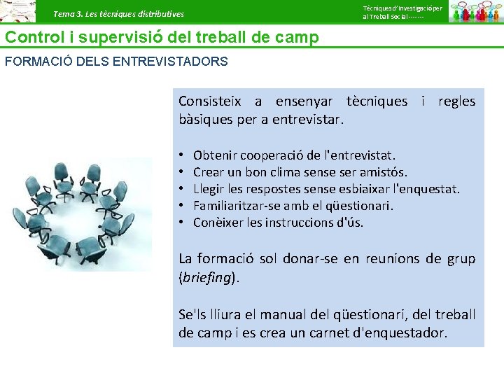 Tècniques d’Investigació per al Treball Social ------- Tema 3. Les tècniques distributives Control i