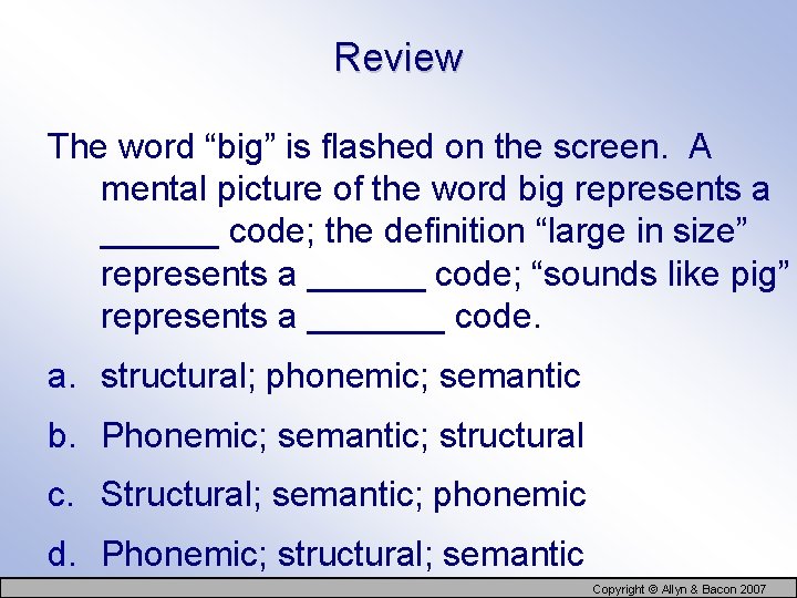 Review The word “big” is flashed on the screen. A mental picture of the