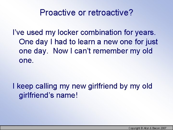 Proactive or retroactive? I’ve used my locker combination for years. One day I had