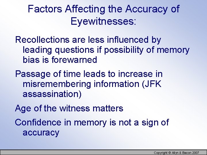 Factors Affecting the Accuracy of Eyewitnesses: Recollections are less influenced by leading questions if