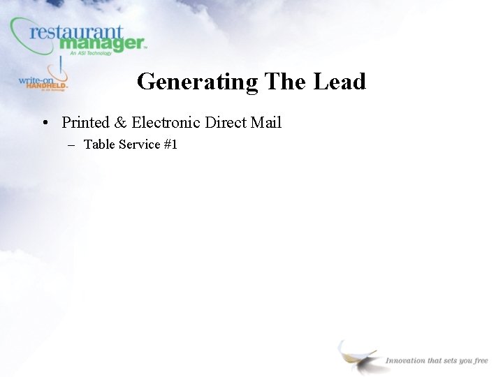 Generating The Lead • Printed & Electronic Direct Mail – Table Service #1 