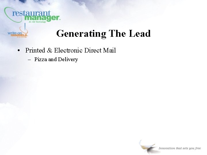 Generating The Lead • Printed & Electronic Direct Mail – Pizza and Delivery 