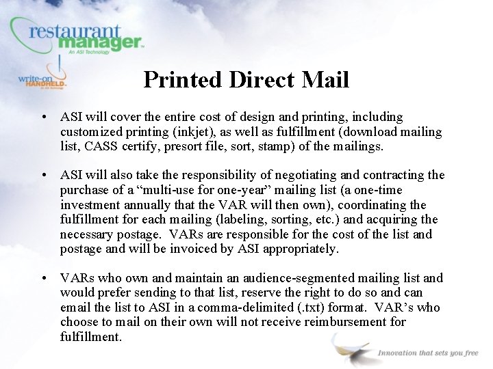 Printed Direct Mail • ASI will cover the entire cost of design and printing,