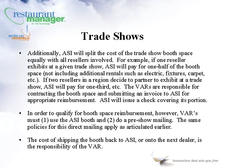 Trade Shows • Additionally, ASI will split the cost of the trade show booth