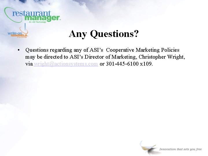 Any Questions? • Questions regarding any of ASI’s Cooperative Marketing Policies may be directed