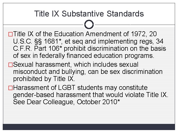 Title IX Substantive Standards �Title IX of the Education Amendment of 1972, 20 U.