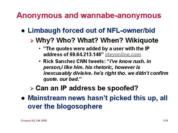 Anonymous and wannabe-anonymous l Limbaugh forced out of NFL-owner/bid Ø Why? Who? What? When?