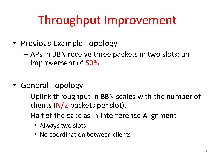 Throughput Improvement • Previous Example Topology – APs in BBN receive three packets in