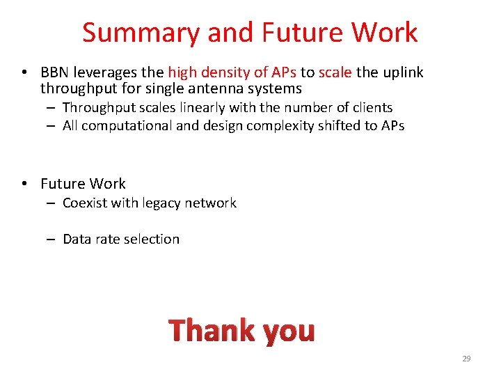 Summary and Future Work • BBN leverages the high density of APs to scale
