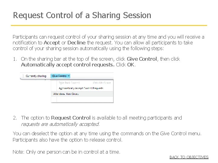 Request Control of a Sharing Session Participants can request control of your sharing session