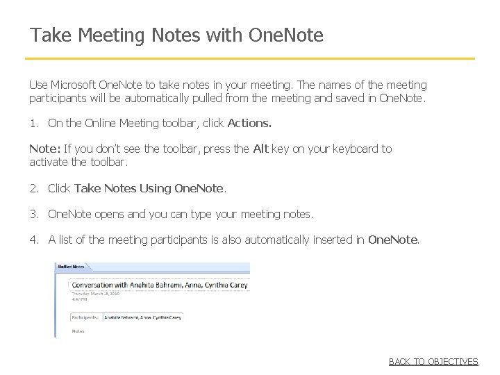 Take Meeting Notes with One. Note Use Microsoft One. Note to take notes in