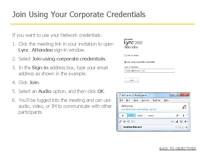 Join Using Your Corporate Credentials If you want to use your Network credentials: 1.