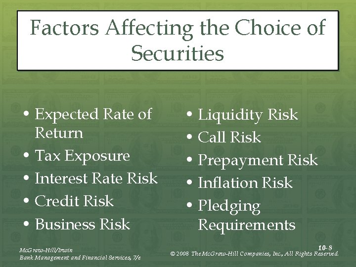 Factors Affecting the Choice of Securities • Expected Rate of Return • Tax Exposure