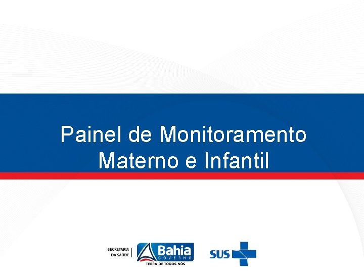 Painel de Monitoramento Materno e Infantil 