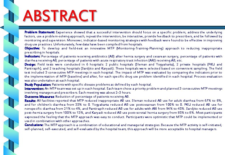 ABSTRACT Problem Statement: Experience showed that a successful intervention should focus on a specific