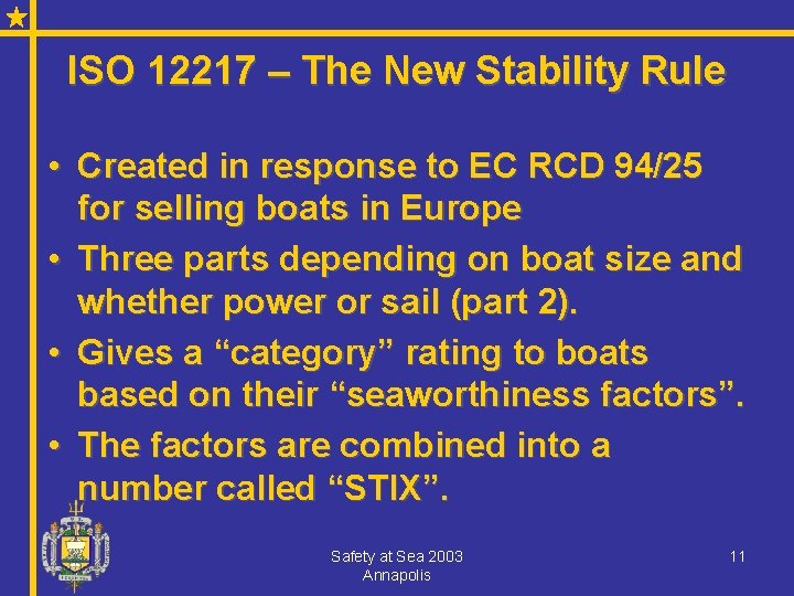 ISO 12217 – The New Stability Rule • Created in response to EC RCD