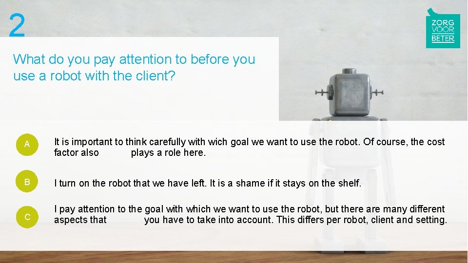2 What do you pay attention to before you use a robot with the