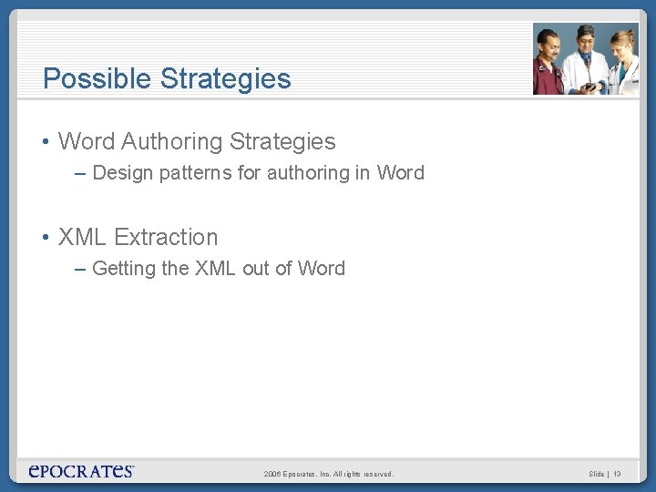Possible Strategies • Word Authoring Strategies – Design patterns for authoring in Word • Possible Strategies • Word Authoring Strategies – Design patterns for authoring in Word •