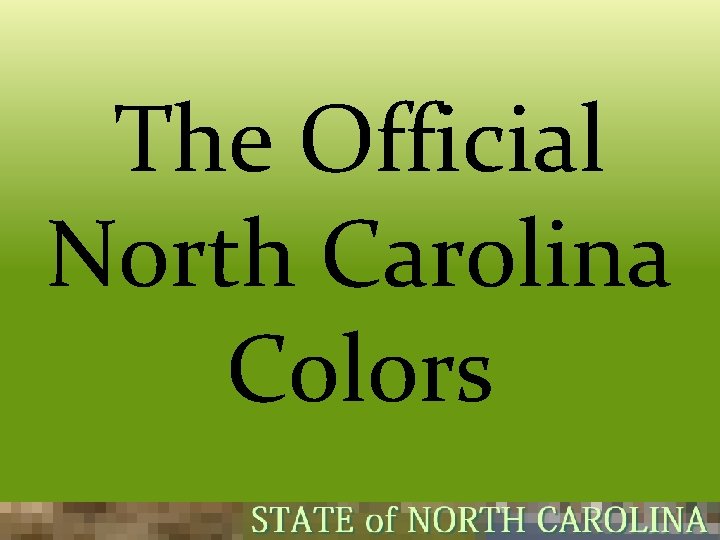 The Official North Carolina Colors  The Official North Carolina Colors
