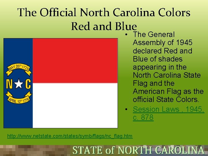 The Official North Carolina Colors Red and Blue • The General Assembly of 1945