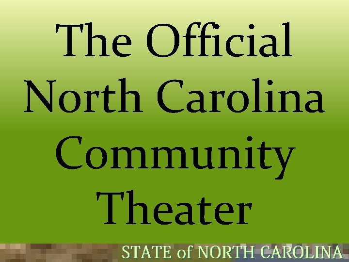 The Official North Carolina Community Theater 