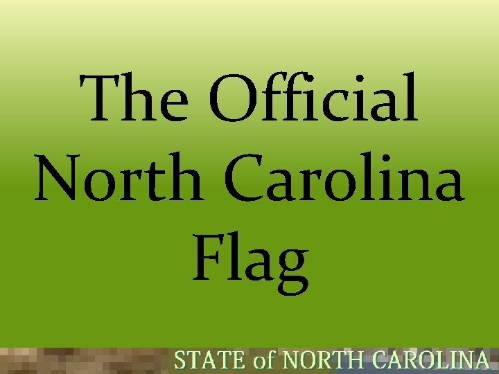 The Official North Carolina Flag 