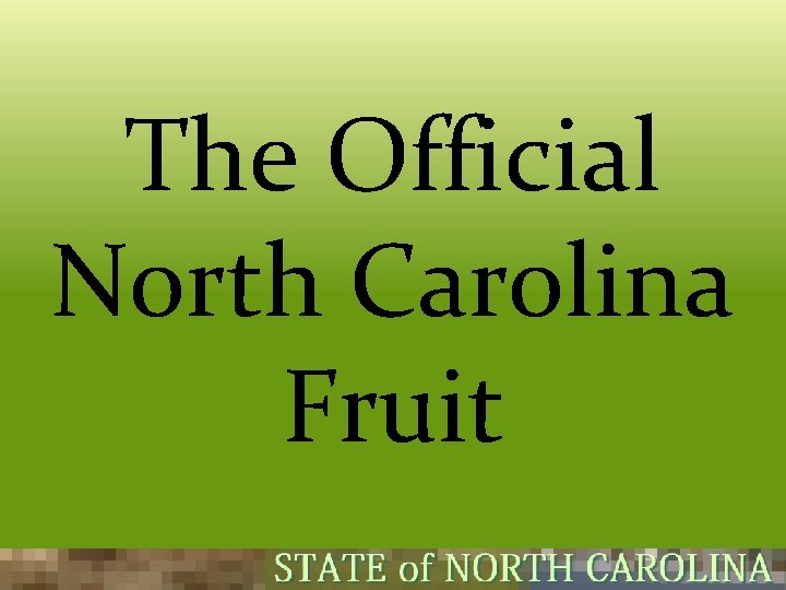 The Official North Carolina Fruit 