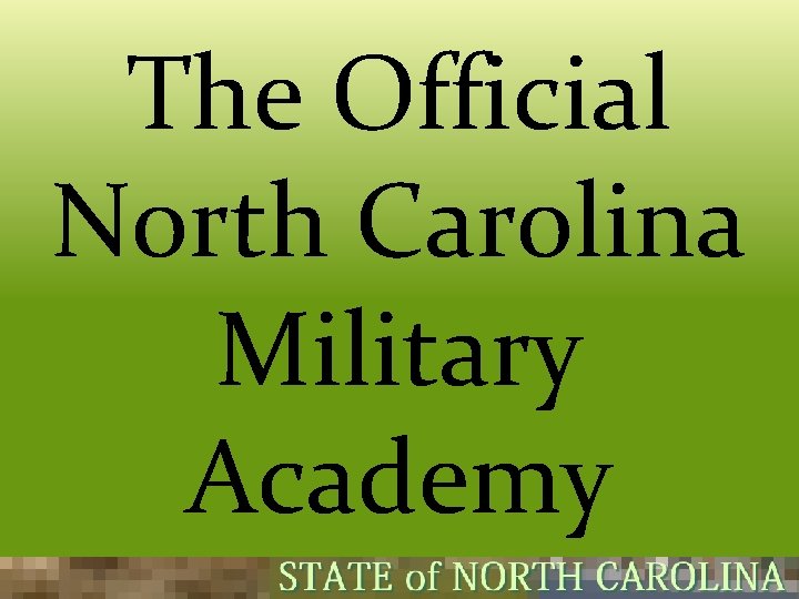 The Official North Carolina Military Academy 
